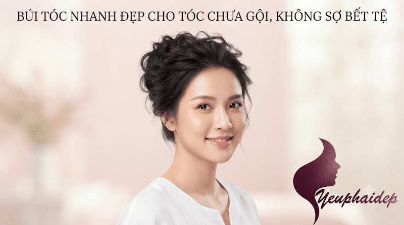 Búi Tóc Nhanh Đẹp Cho Tóc Chưa Gội, Không Sợ Bết Tệ